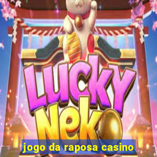 jogo da raposa casino